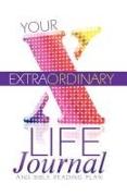 Your Extraordinary Life Journal and Bible Reading Plan