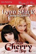 With Cherry on Top [Loving in Silver 2] (Siren Publishing Menage and More)