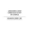 Libraries and Librarianship in China