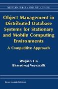 Object Management in Distributed Database Systems for Stationary and Mobile Computing Environments