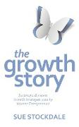 The Growth Story - Successful Business Growth Strategies Used by Women Entrepreneurs