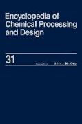 Encyclopedia of Chemical Processing and Design