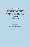 Marriages of Bertie County, North Carolina, 1762-1868