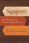 Signposts: New Directions in Southern Legal History