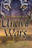 Bonds of Blood & Spirit: Uncivil Wars