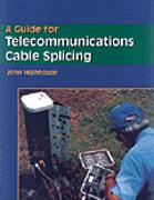 A Guide for Telecommunications Cable Splicing