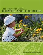 See How They Grow: Infants and Toddlers [With CDROM]
