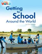 Our World Readers: Getting to School Around the World