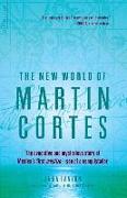 The New World of Martin Cortes