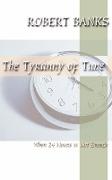 Tyranny of Time