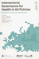 Intersectoral Governance for Health in All Policies: Structures, Actions and Experiences