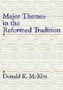 Major Themes in the Reformed Tradition