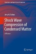 Shock Wave Compression of Condensed Matter