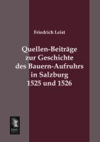 Quellen-Beiträge zur Geschichte des Bauern-Aufruhrs in Salzburg 1525 und 1526