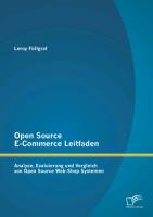 Open Source E-Commerce Leitfaden: Analyse, Evaluierung und Vergleich von Open Source Web-Shop Systemen
