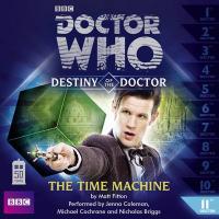 Doctor Who: The Time Machine (Destiny of the Doctor 11)