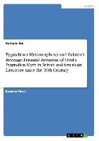 Pygmalion¿s Metamorphosis and Galatea¿s Revenge: Feminist Revisions of Ovid¿s Pygmalion Myth in British and American Literature since the 20th Century