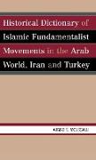 Historical Dictionary of Islamic Fundamentalist Movements in the Arab World, Iran, and Turkey