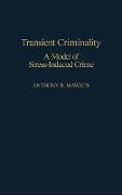 Transient Criminality