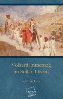 Völkerdämmerung im Stillen Ozean