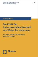 Die Kritik der instrumentellen Vernunft von Weber bis Habermas