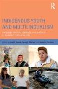 Indigenous Youth and Multilingualism