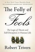 The Folly of Fools