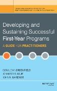 Developing and Sustaining Successful First-Year Programs