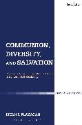 Communion, Diversity, and Salvation: The Contribution of Jean-Marie Tillard to Systematic Ecclesiology