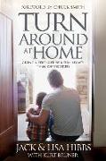 Turnaround at Home: Giving a Stronger Spiritual Legacy Than You Received