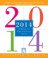 2014: A Book of Grace-Filled Days: Readings and Reflections Throught the Christian Year Beginning with Advent