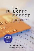 The Plastic Effect: How Urban Legends Influence the Use and Misuse of Credit Cards