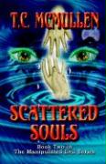 Scattered Souls: Book Two in the Manipulated Evil Series