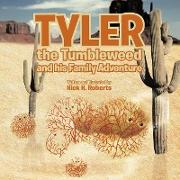 Tyler the Tumbleweed and His Family Adventure