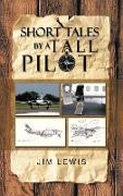 Short Tales by a Tall Pilot