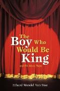 The Boy Who Would Be King