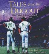 Tales from the Dugout: The Greatest True Baseball Stories Ever Told