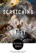 Scratching the Ghost