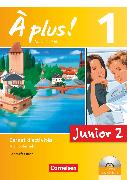 À plus !, Französisch als 1. Fremdsprache - Ausgabe 2012, Band 1: 2. Lernjahr, Junior 2, Carnet d'activités mit CD-Extra und DVD-ROM - Lehrkräftefassung, Mit eingelegtem Förderheft
