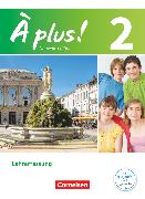 À plus !, Französisch als 1. und 2. Fremdsprache - Ausgabe 2012, Band 2, Schulbuch - Lehrkräftefassung