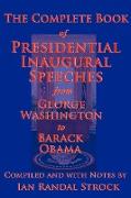 The Complete Book of Presidential Inaugural Speeches, 2013 Edition