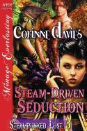Steam-Driven Seduction [Steampunked Lust 3] (Siren Publishing Menage Everlasting)