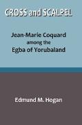 Cross and Scalpel. Jean-Marie Coquard among the Egba of Yorubaland