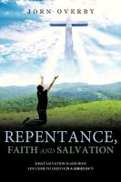 Repentance, Faith and Salvation