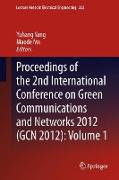 Proceedings of the 2nd International Conference on Green Communications and Networks 2012 (GCN 2012): Volume 1