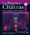 La práctica de los chakras : curso completo en teoría y práctica