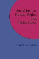 Social Justice, Human Rights and Public Policy