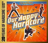 OUR HAPPY HARDCORE (20 YEARS EDITION)