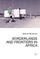 Borderlands and Frontiers in Africa