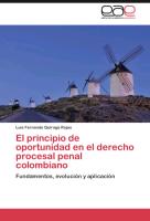El principio de oportunidad en el derecho procesal penal colombiano